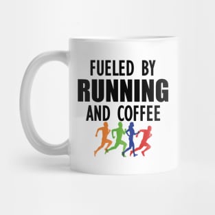 Runner - Fueled by running and coffee Mug